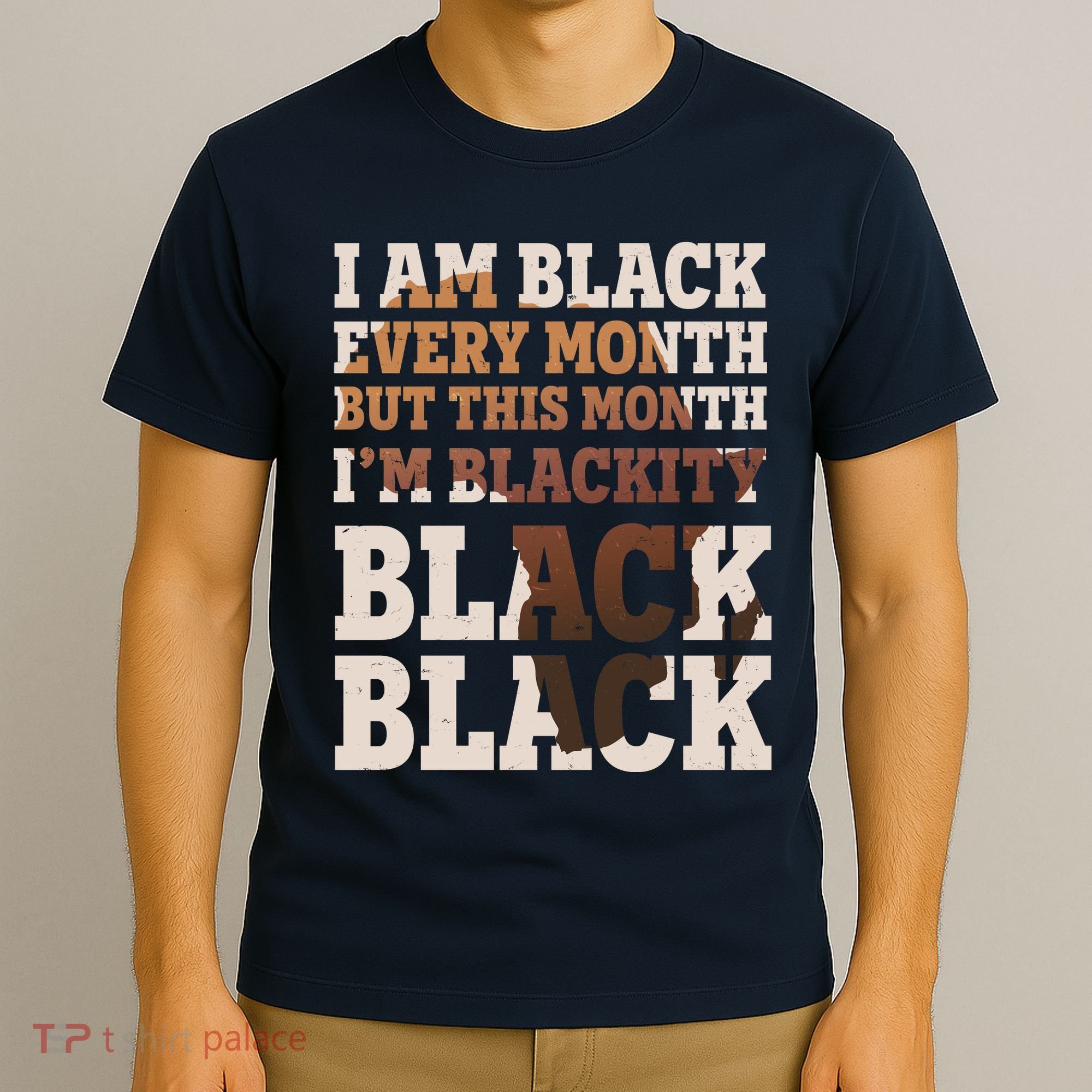 I Am Black Every Month This Month I'm Blackity Black Black T-Shirt