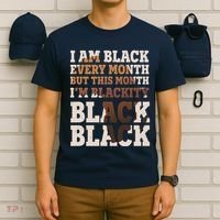 I Am Black Every Month This Month I'm Blackity Black Black T-Shirt thumb 6
