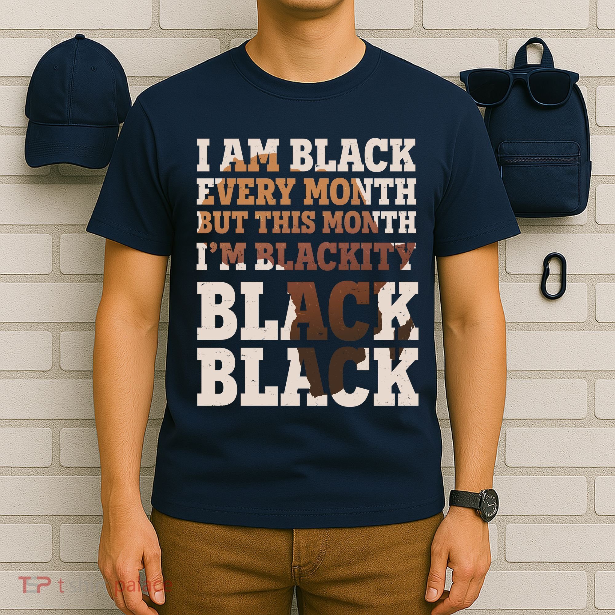 I Am Black Every Month This Month I'm Blackity Black Black T-Shirt