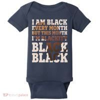 I Am Black Every Month This Month I'm Blackity Black Black Baby Bodysuit thumb 0