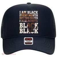 I Am Black Every Month This Month I'm Blackity Black Black Hat thumb 0