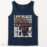 I Am Black Every Month This Month I'm Blackity Black Black Tank Top thumb 2