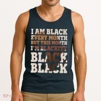 I Am Black Every Month This Month I'm Blackity Black Black Tank Top thumb 3