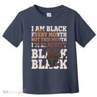 I Am Black Every Month This Month I'm Blackity Black Black Toddler T-Shirt thumb 0