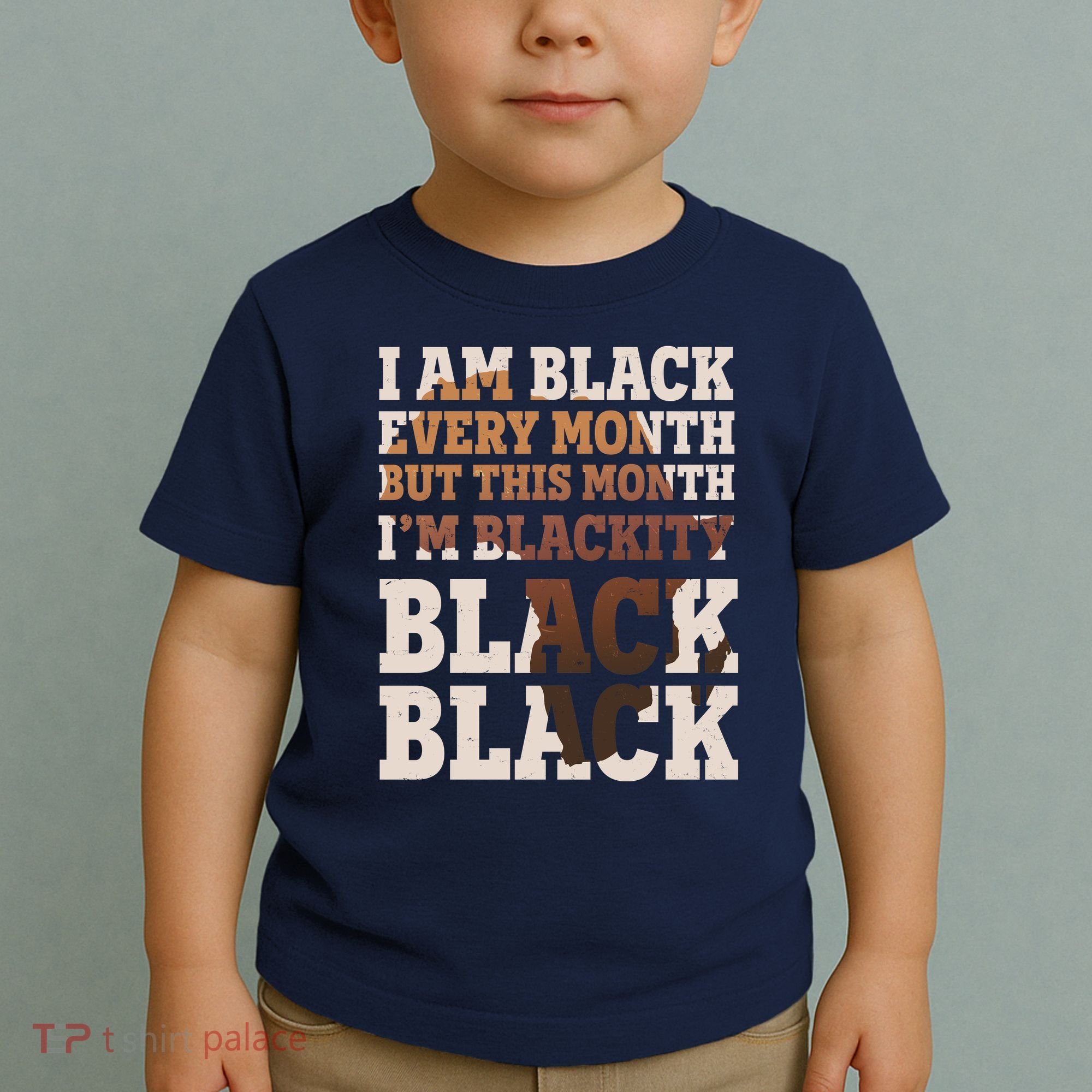 I Am Black Every Month This Month I'm Blackity Black Black Toddler T-Shirt