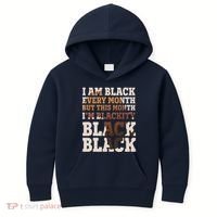 I Am Black Every Month This Month I'm Blackity Black Black Kids Hoodie thumb 0