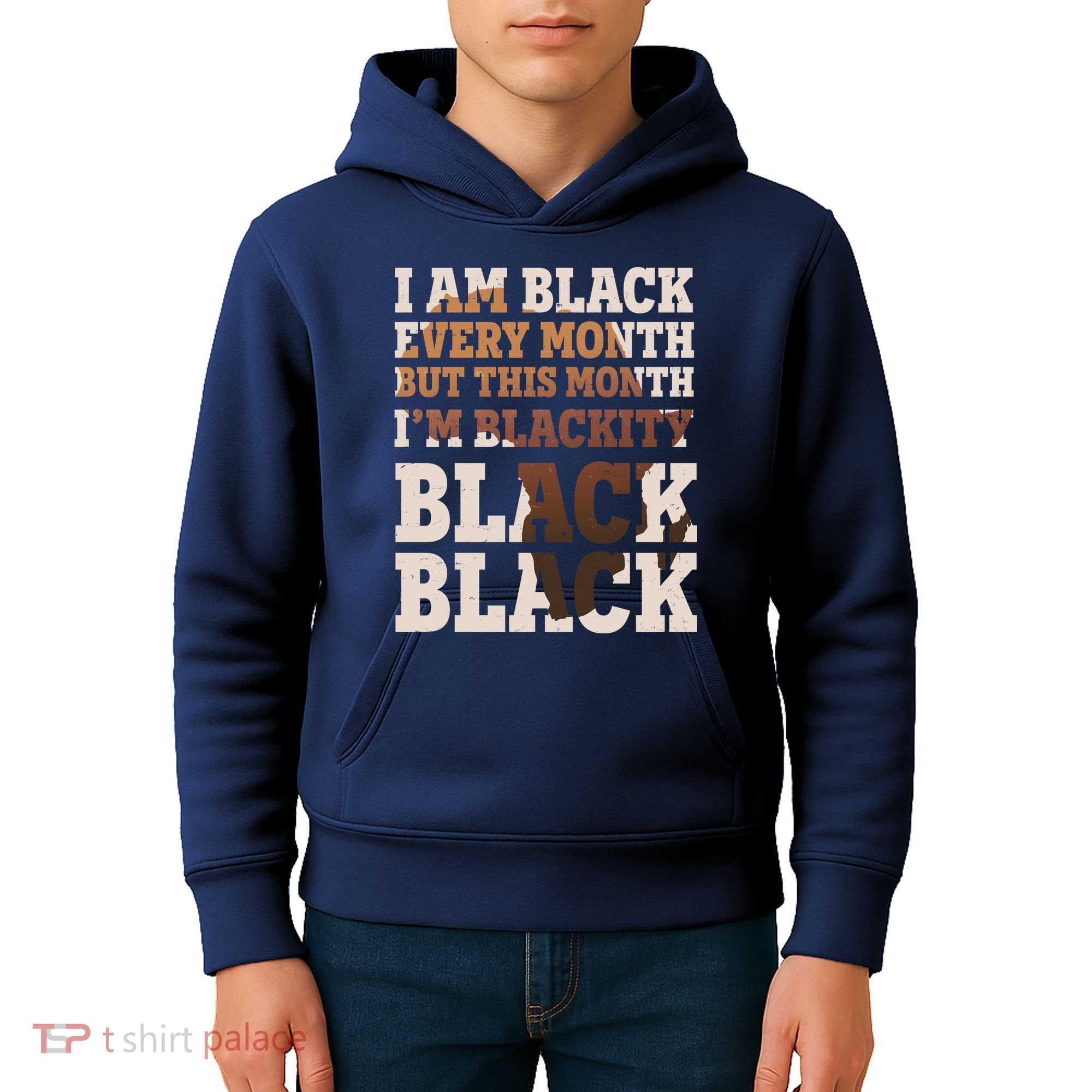 I Am Black Every Month This Month I'm Blackity Black Black Kids Hoodie