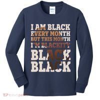 I Am Black Every Month This Month I'm Blackity Black Black Kids Long Sleeve Shirt thumb 0