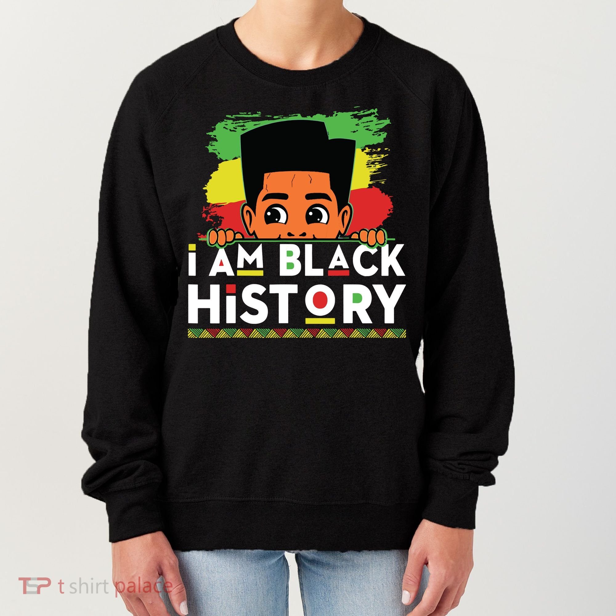 I Am Black History For Boy Black History Month Women's Sweatshirt