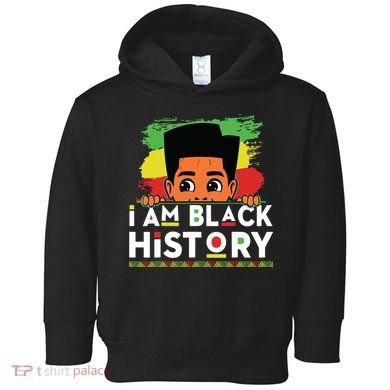 I Am Black History For Boy Black History Month Toddler Hoodie