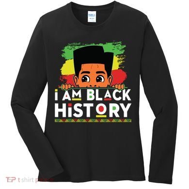 I Am Black History For Boy Black History Month Women's Long Sleeve Shirt