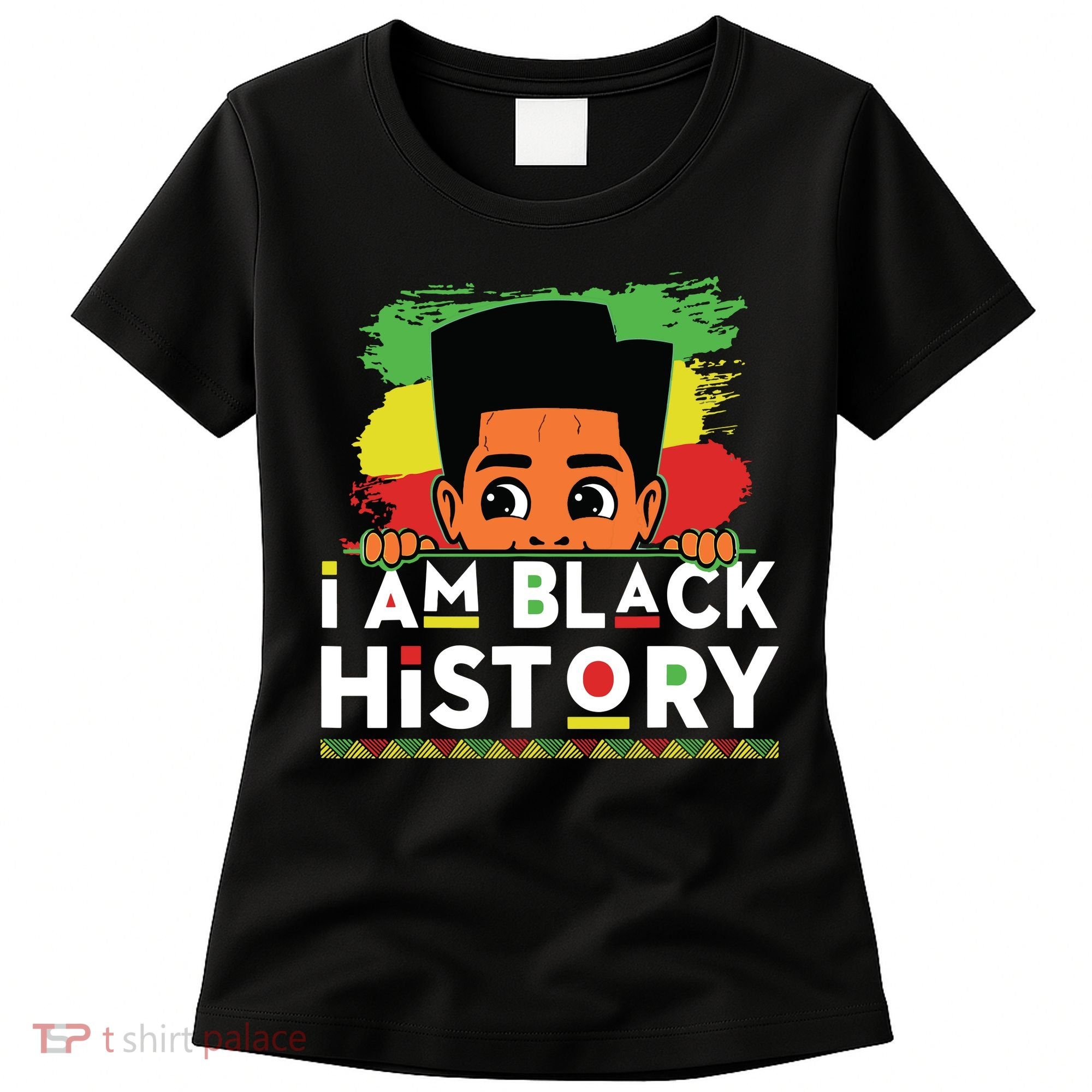 I Am Black History For Boy Black History Month Women's T-Shirt