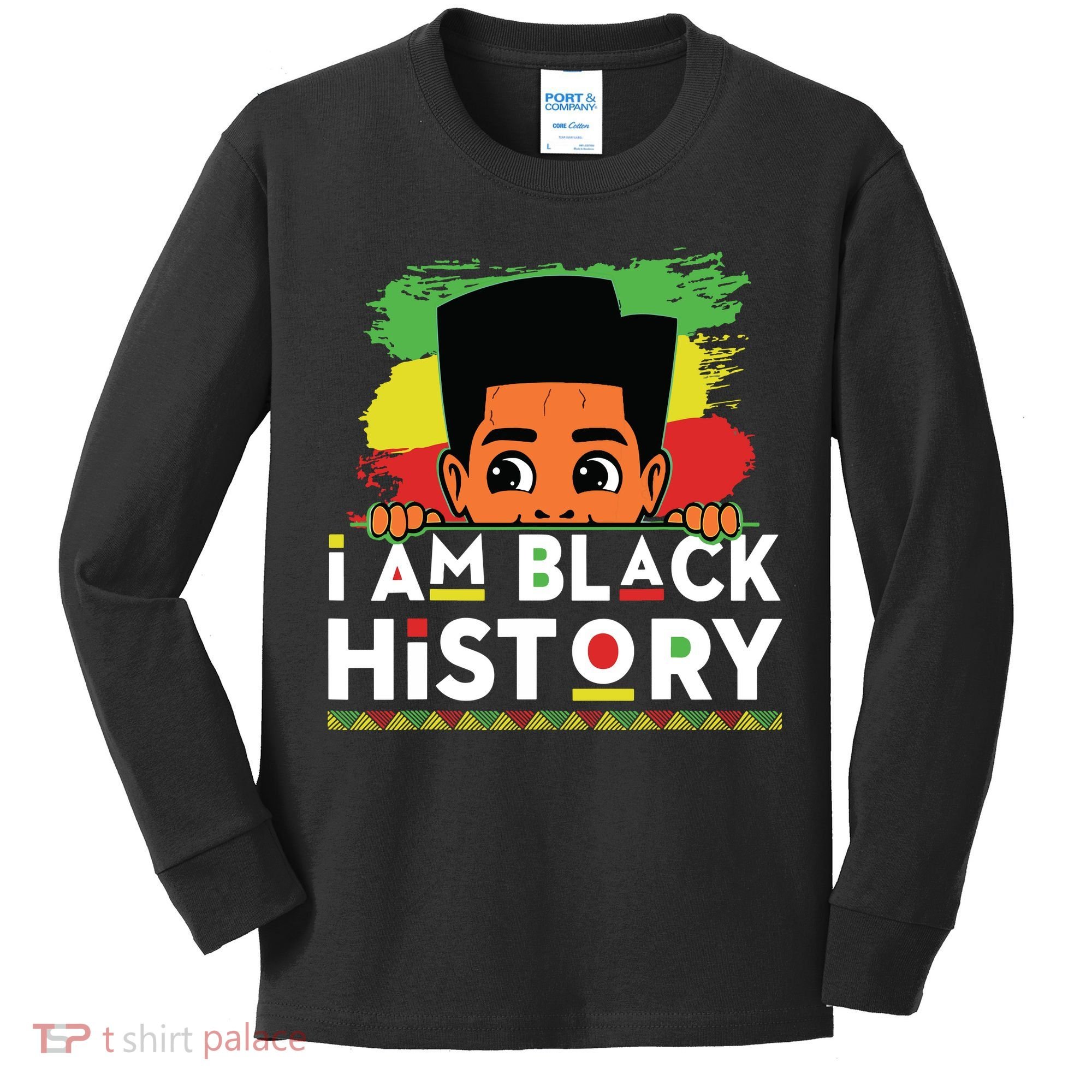 I Am Black History For Boy Black History Month Kids Long Sleeve Shirt