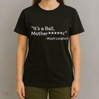 It’S A Ball Motherfucker Wyatt Langford T-Shirt thumb 4
