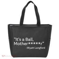 It’S A Ball Motherfucker Wyatt Langford Tote Bag thumb 0