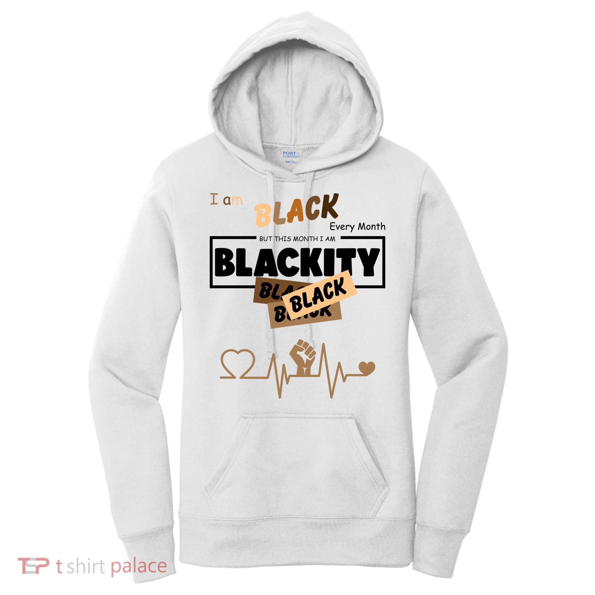 I Am Black Every Month But This Month I Am Blackity Black Women's Hoodie