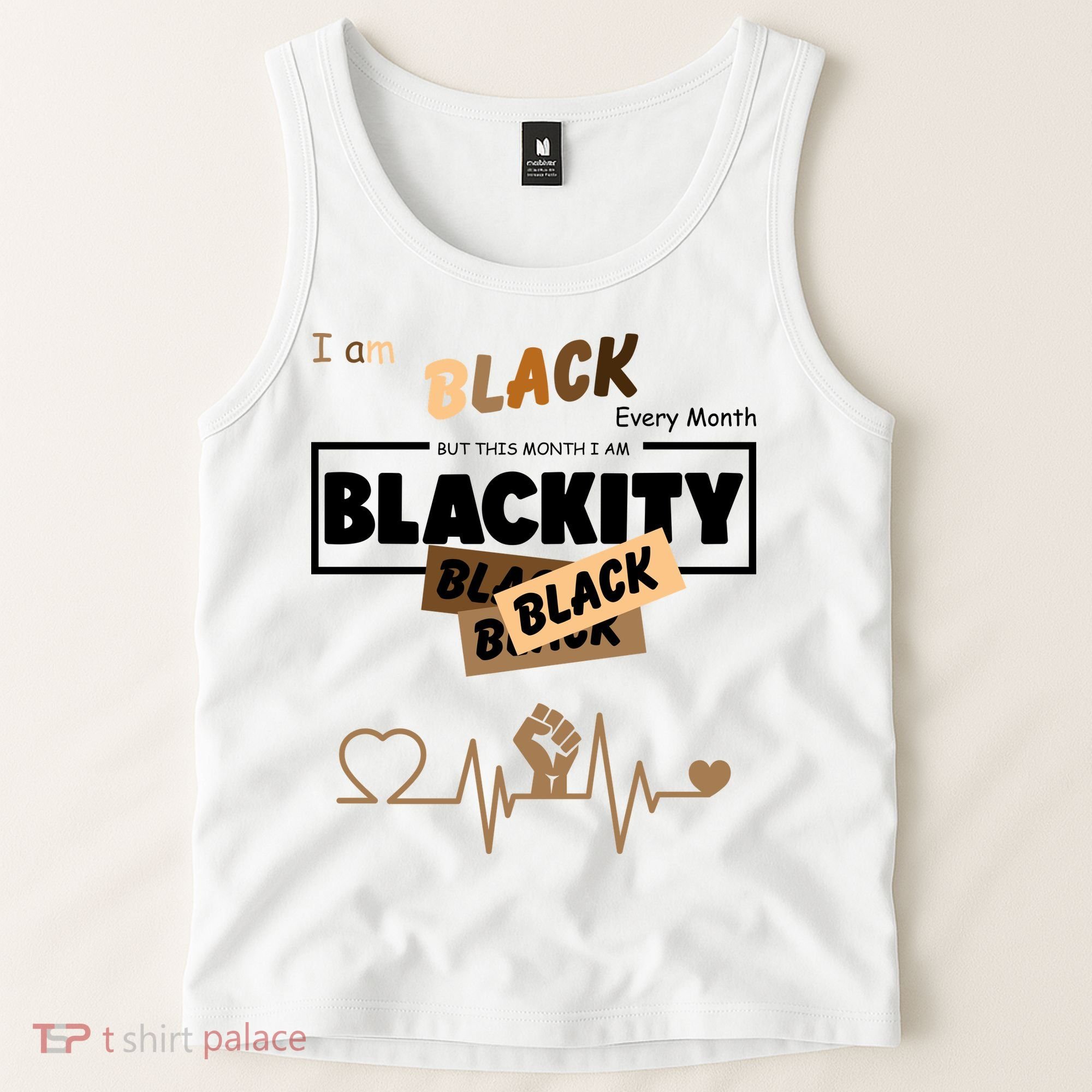 I Am Black Every Month But This Month I Am Blackity Black Tank Top