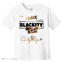 I Am Black Every Month But This Month I Am Blackity Black Toddler T-Shirt thumb 0