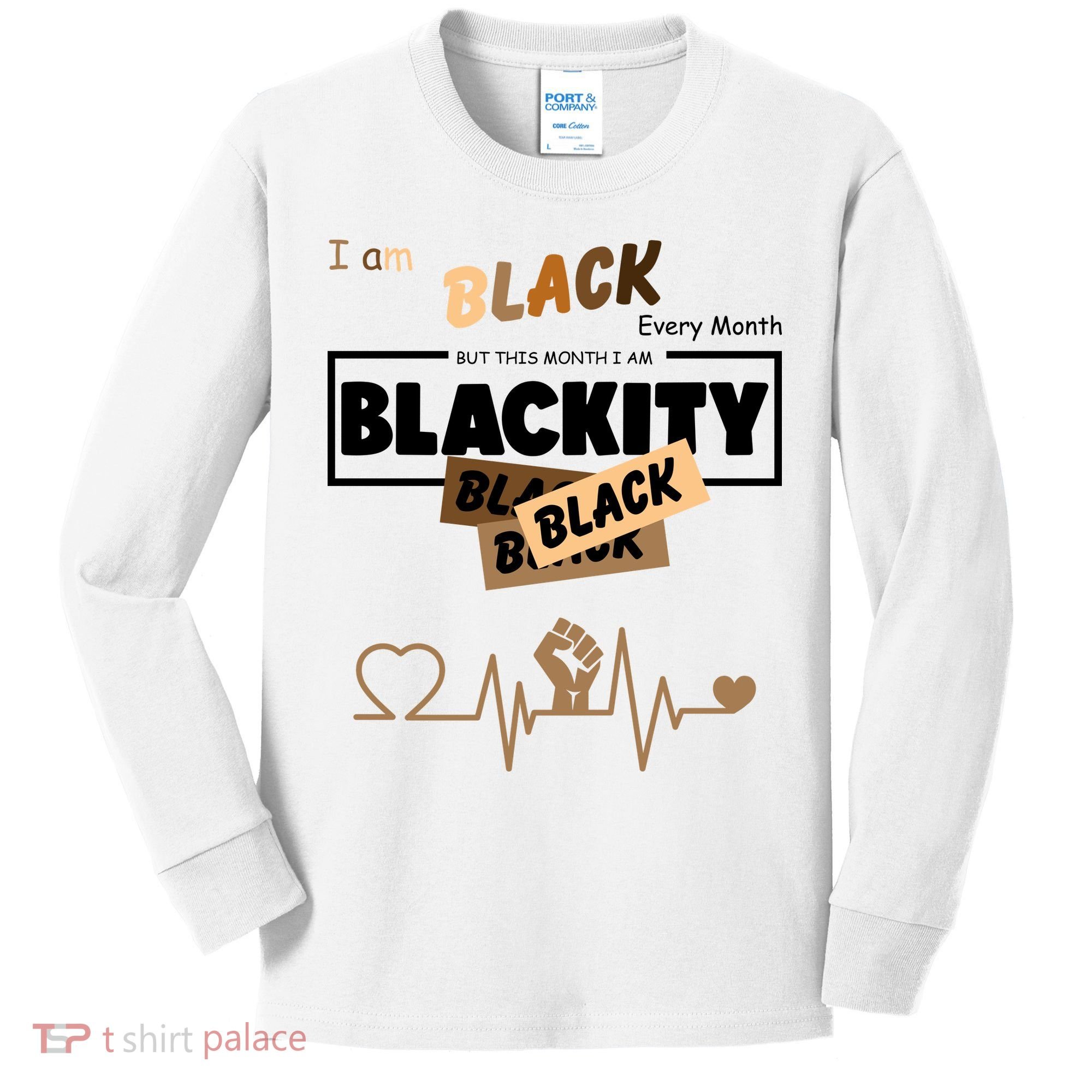 I Am Black Every Month But This Month I Am Blackity Black Kids Long Sleeve Shirt