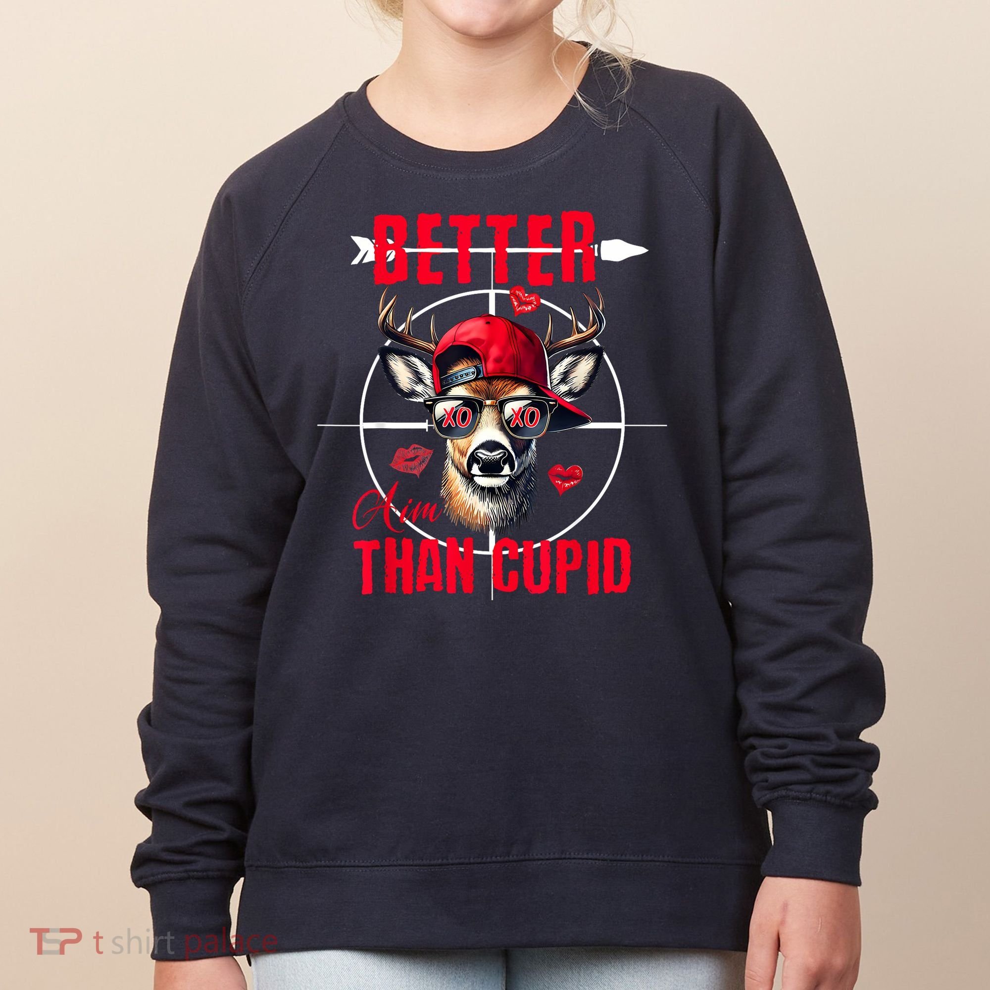I Aim Better Than Cupid Hunting Valentine’S Day Women's Sweatshirt