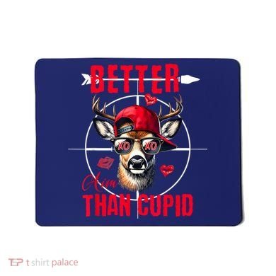 I Aim Better Than Cupid Hunting Valentine’S Day Mousepad