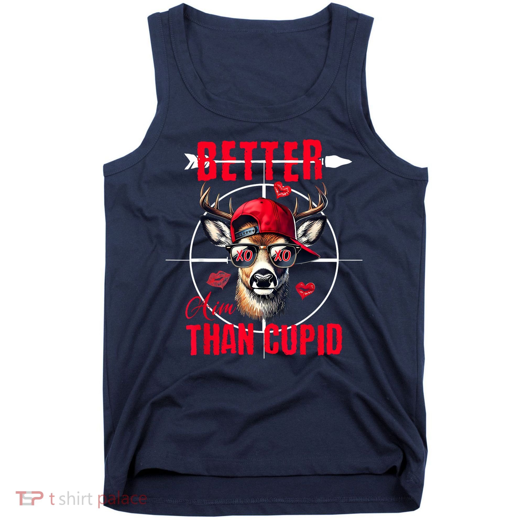 I Aim Better Than Cupid Hunting Valentine’S Day Tank Top