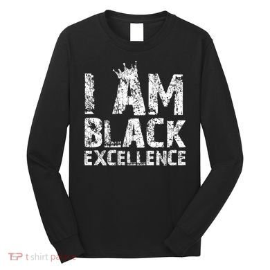 I Am Black Excellence Long Sleeve Shirt