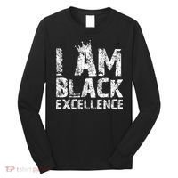 I Am Black Excellence Long Sleeve Shirt thumb 0