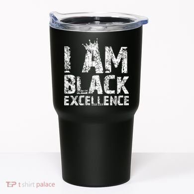 I Am Black Excellence Tumbler