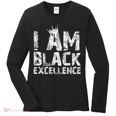 I Am Black Excellence Women's Long Sleeve Shirt