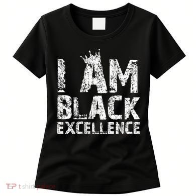 I Am Black Excellence Women's T-Shirt