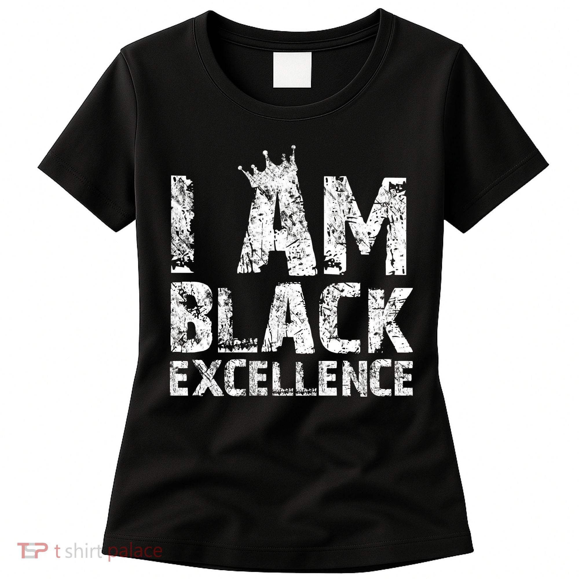 I Am Black Excellence Women's T-Shirt