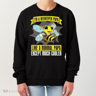 I'm A Beekeeper Papa Like A Normal Papa Cute Bee Funny Women's Sweatshirt