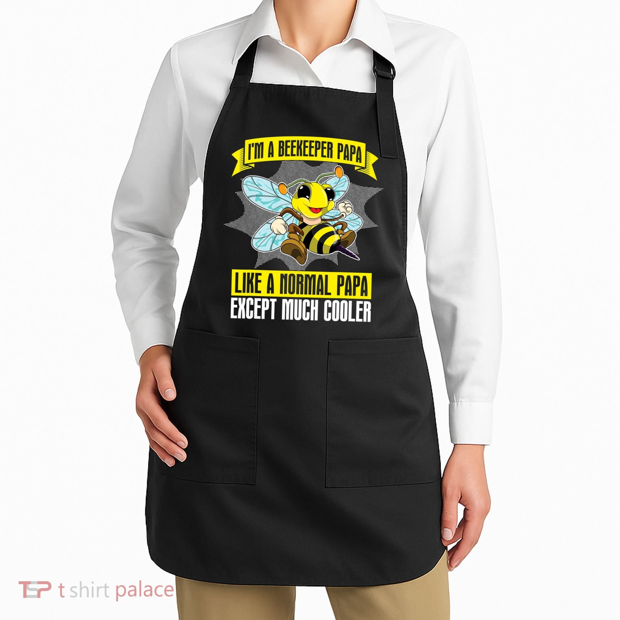 I'm A Beekeeper Papa Like A Normal Papa Cute Bee Funny Apron