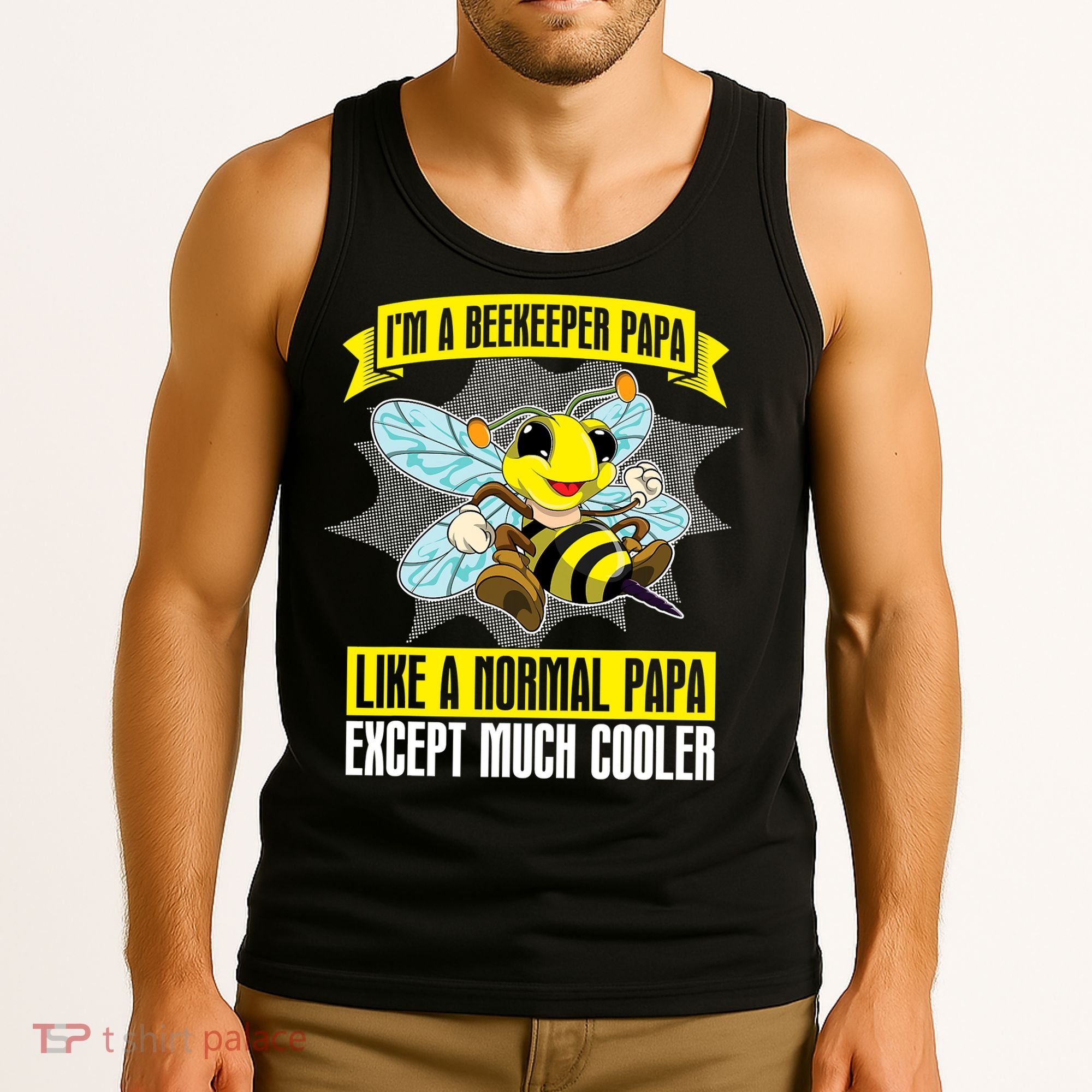 I'm A Beekeeper Papa Like A Normal Papa Cute Bee Funny Tank Top