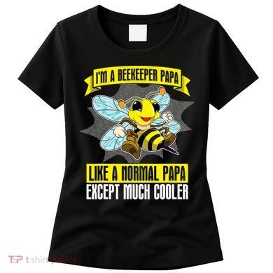 I'm A Beekeeper Papa Like A Normal Papa Cute Bee Funny Women's T-Shirt
