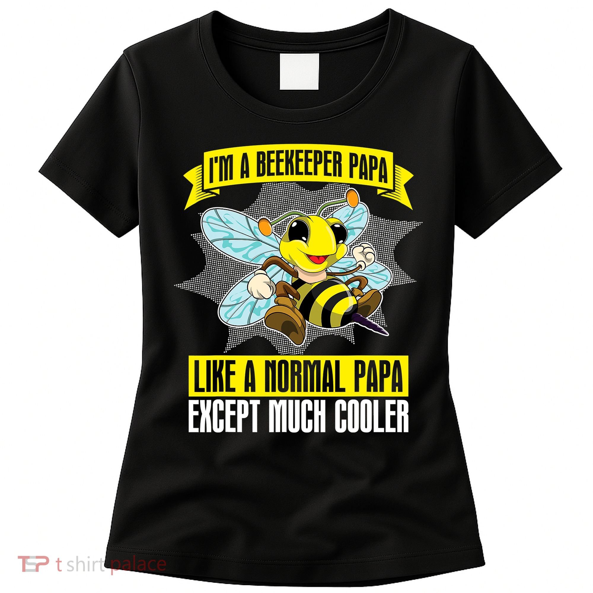 I'm A Beekeeper Papa Like A Normal Papa Cute Bee Funny Women's T-Shirt