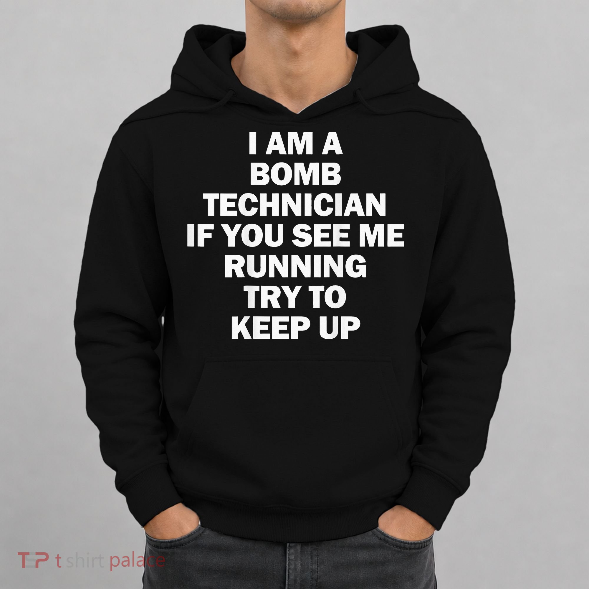I'm A Bomb Technician If You See Me Running Hoodie