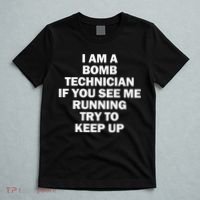 I'm A Bomb Technician If You See Me Running T-Shirt thumb 5