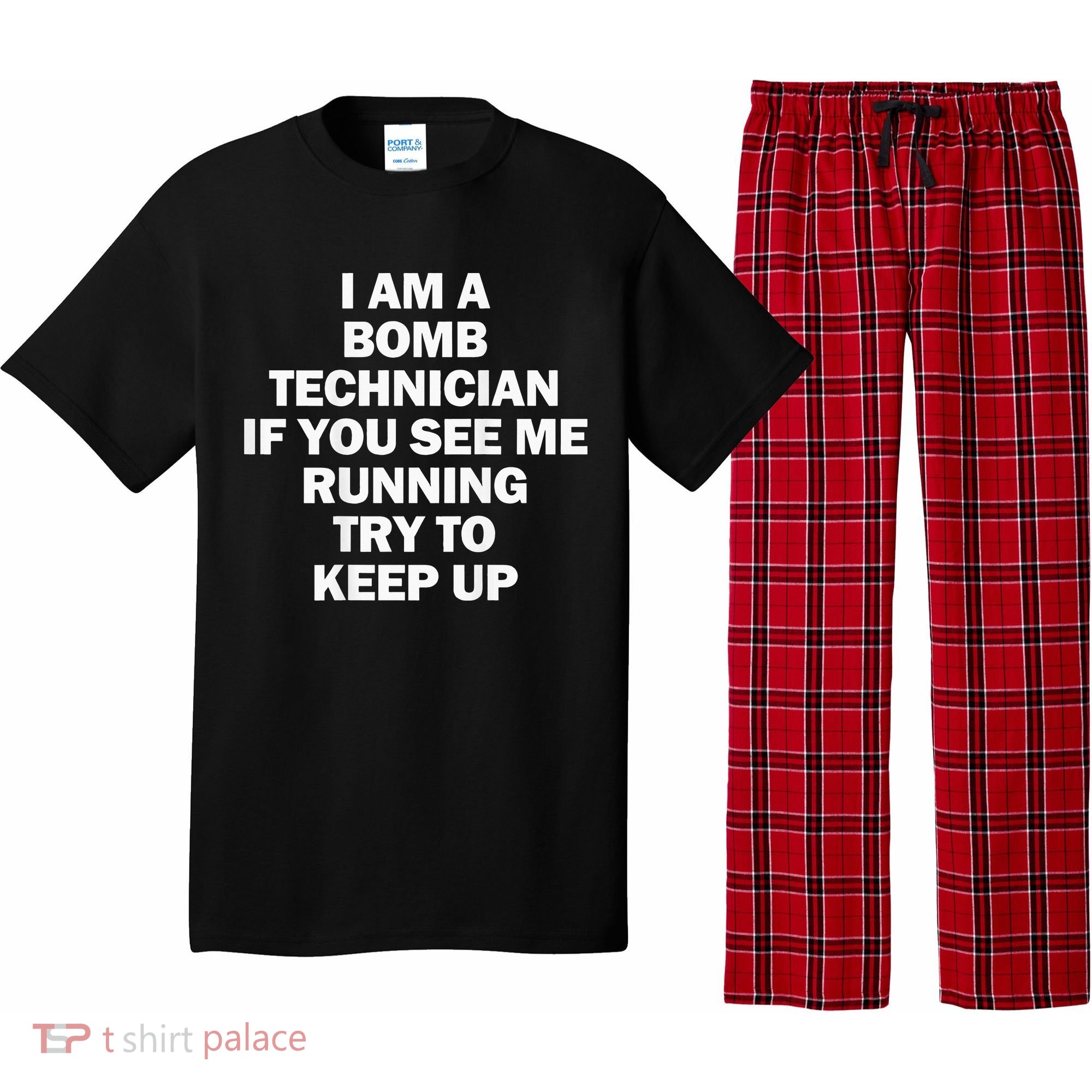 I'm A Bomb Technician If You See Me Running Pajama Set
