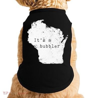 Its A Bubbler Funny Wisconsin Slang Doggie Tank