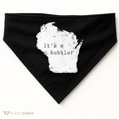 Its A Bubbler Funny Wisconsin Slang USA-Made Doggie Bandana