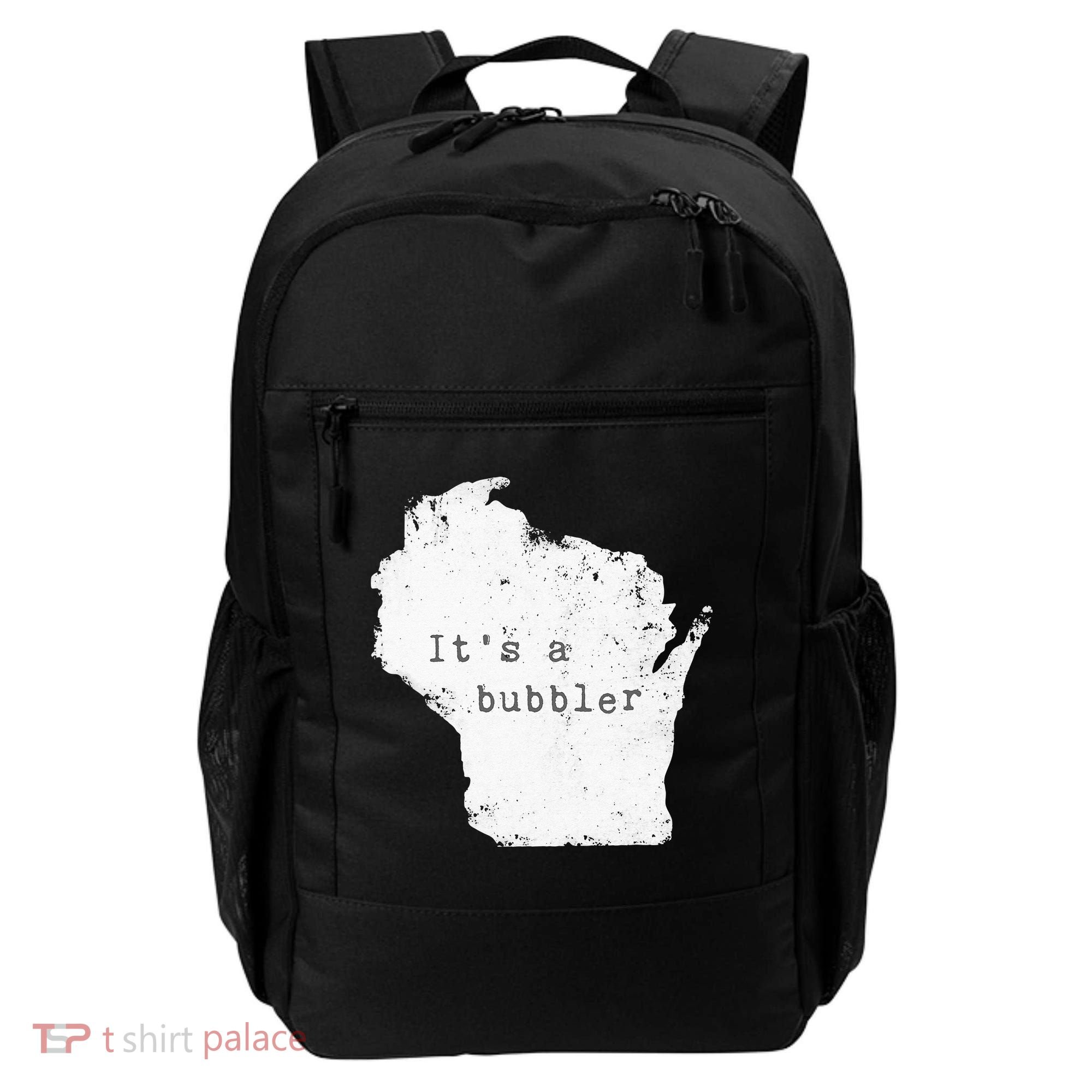 Its A Bubbler Funny Wisconsin Slang Backpack