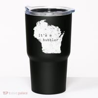 Its A Bubbler Funny Wisconsin Slang Tumbler thumb 0