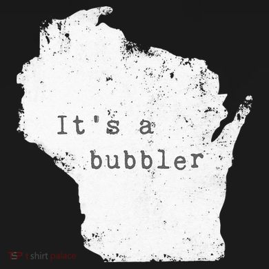 Its A Bubbler Funny Wisconsin Slang Premium T-Shirt