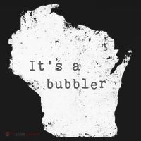 Its A Bubbler Funny Wisconsin Slang Baby Bodysuit thumb 2