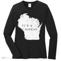Its A Bubbler Funny Wisconsin Slang Women's Long Sleeve Shirt thumb 0