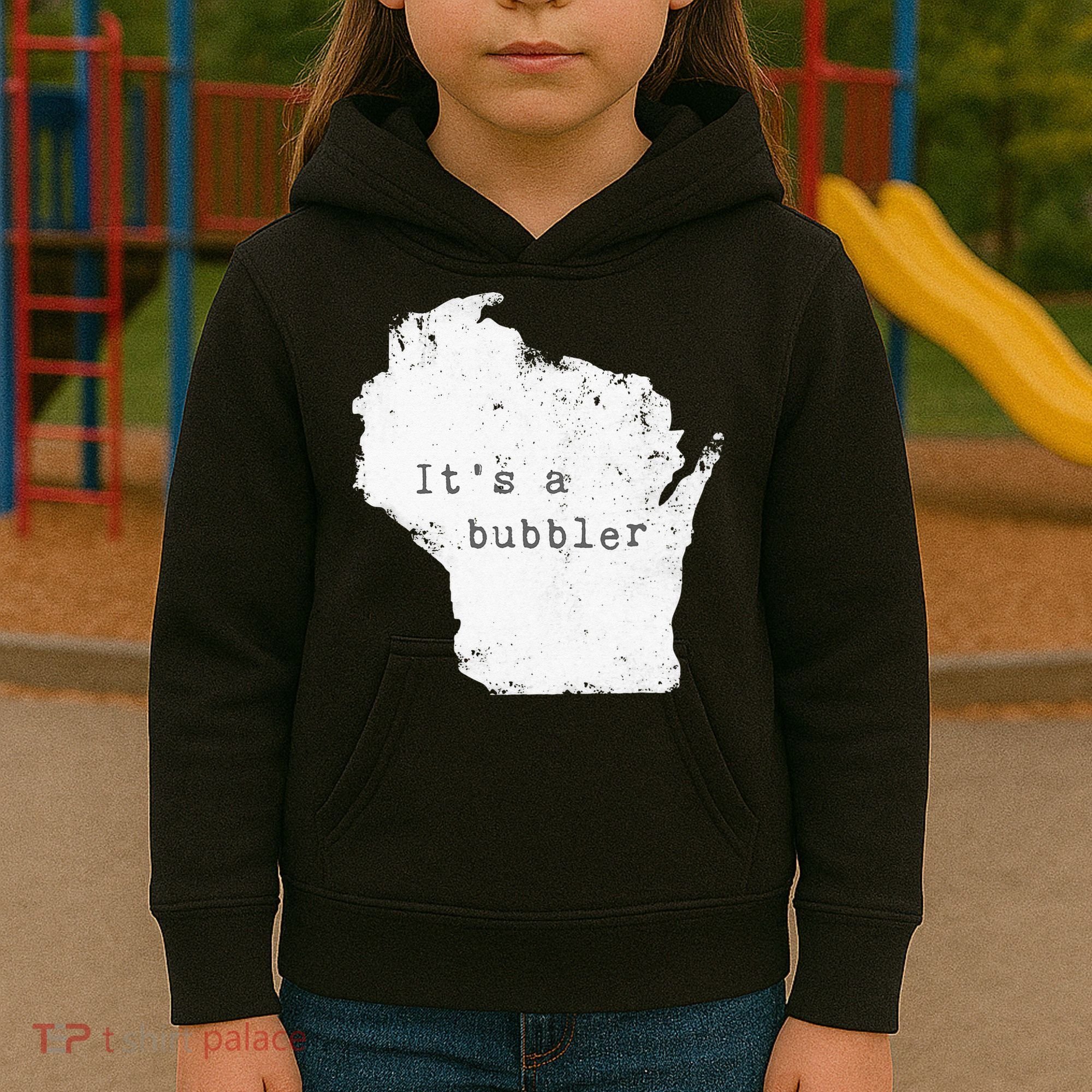 Its A Bubbler Funny Wisconsin Slang Kids Hoodie