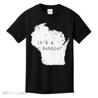 Its A Bubbler Funny Wisconsin Slang Kids T-Shirt thumb 0