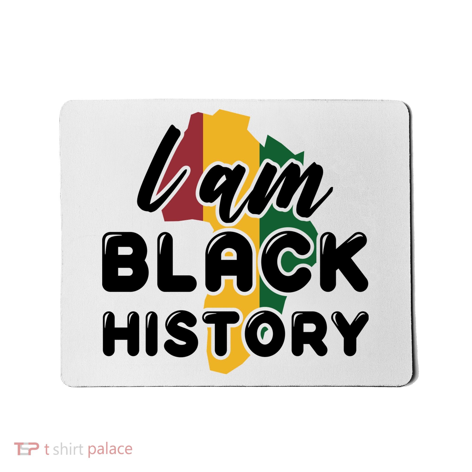 I Am Black History For Boy Black History Month Mousepad